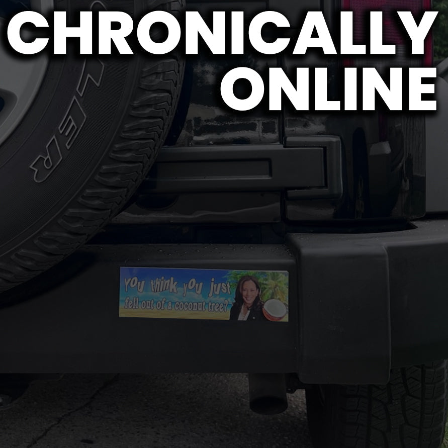 "You think you just fell out of a coconut tree?" - Kamala Harris funny political meme bumper sticker