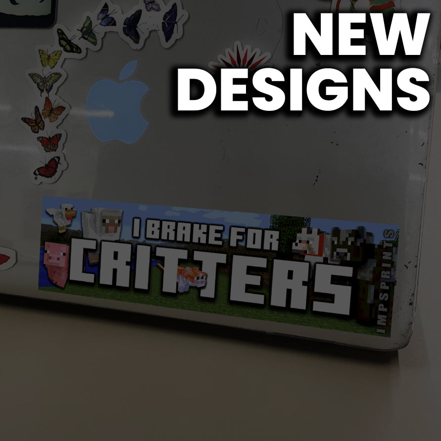 "I brake for critters" minecraft funny meme bumper sticker laptop sticker