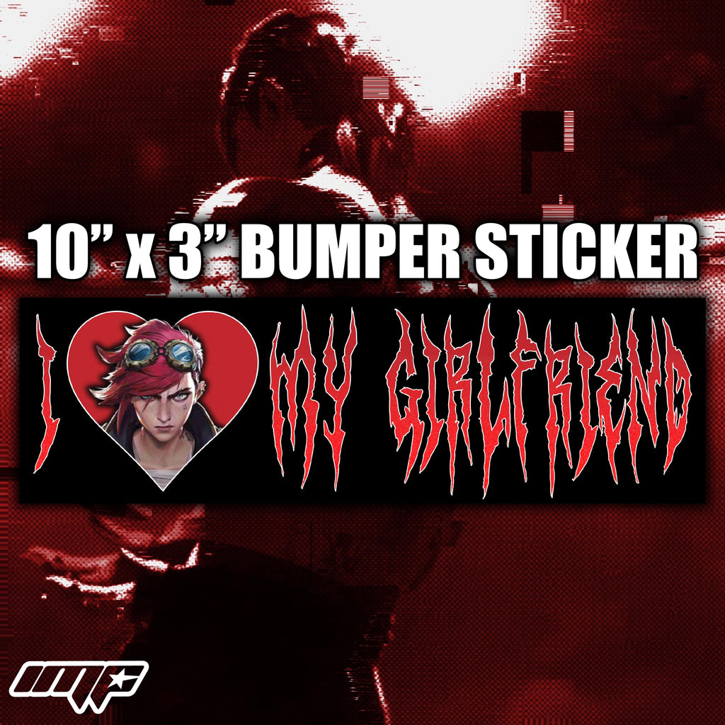 Bumper sticker with arcane vi character and 'I ❤️ my girlfriend' text on a red background