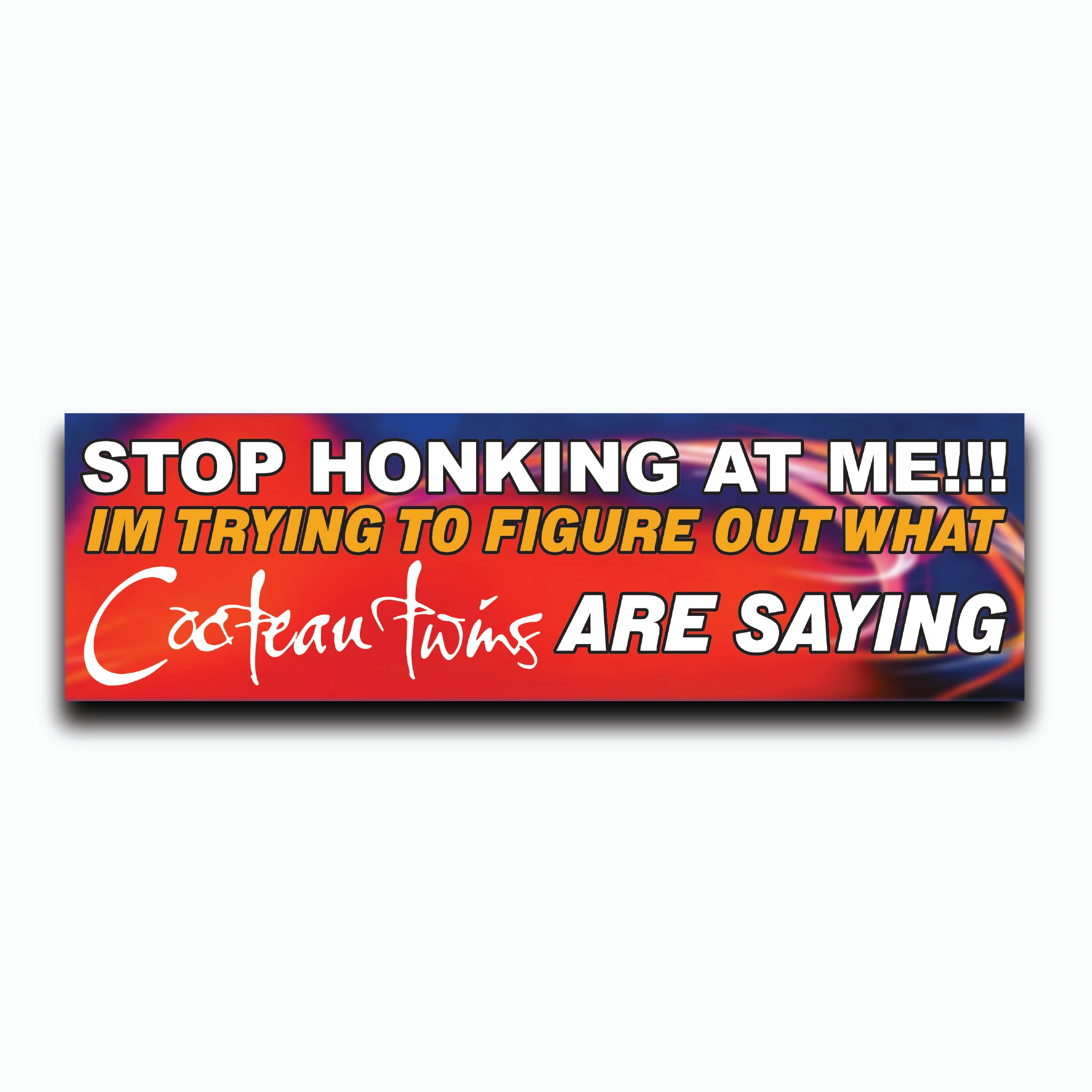 Bumper sticker with colorful text on a white background