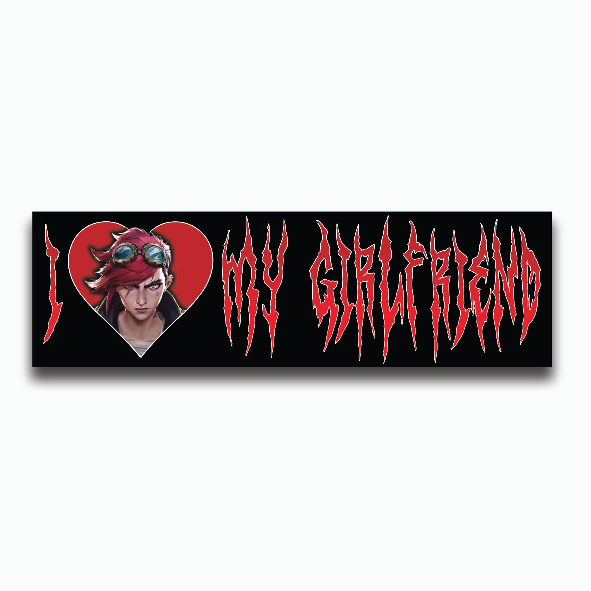 Bumper sticker with a graphic of vi from arcane and text 'I ❤️ my girlfriend' on a black background.